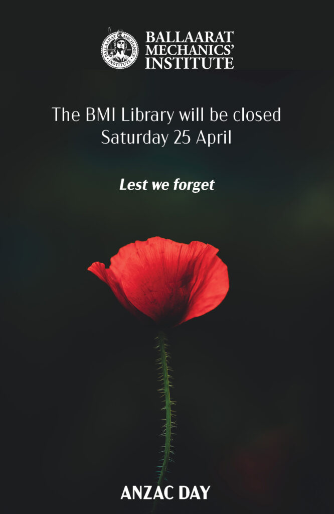BMI Library closure notice for ANZAC Day with red poppy
