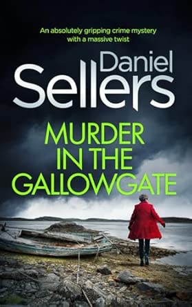 Daniel Sellers crime novel Murder in the Gallowgate book cover
