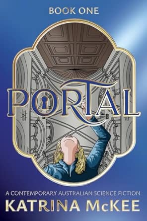 Portal Book One science fiction novel cover by Katrina McKee