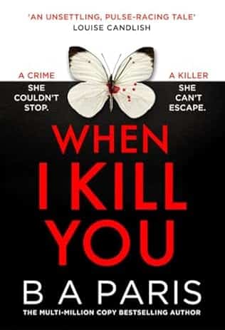 Book cover When I Kill You by B.A. Paris