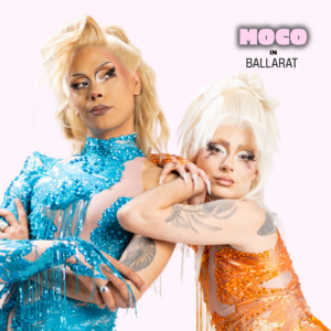 Two glamorous drag performers posing for MOCO in Ballarat