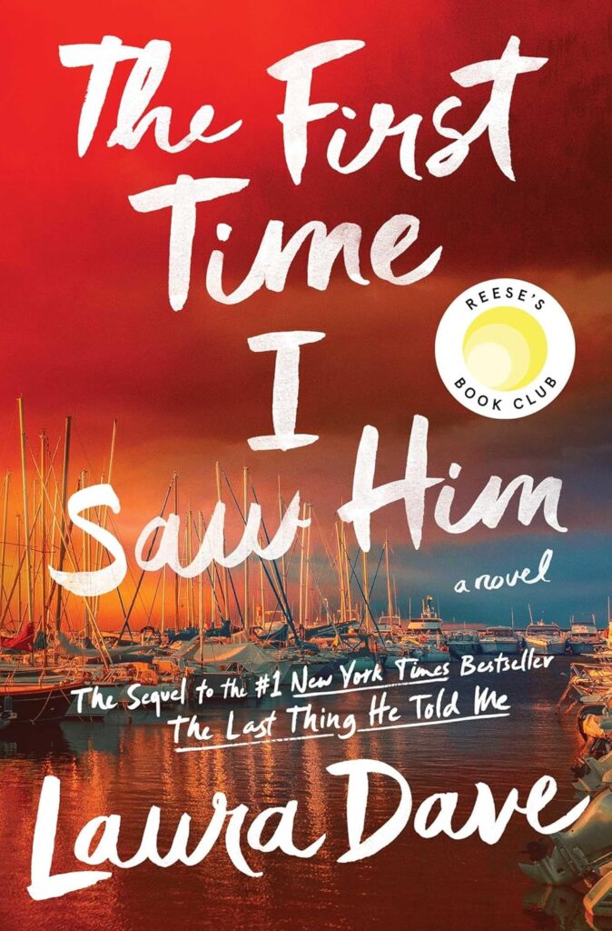 Book cover of The First Time I Saw Him by Laura Dave