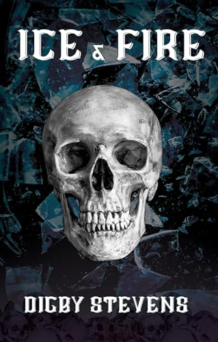 Ice and Fire book cover by Digby Stevens featuring a skull