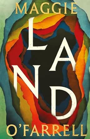 Book cover of Land by Maggie O'Farrell