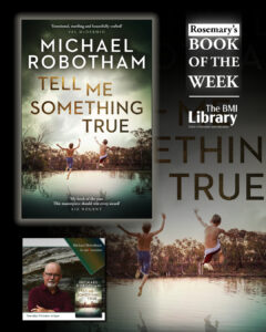 Michael Robotham Tell Me Something True book cover BMI Library