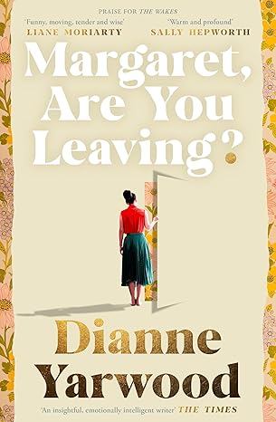 Book cover of Margaret Are You Leaving by Dianne Yarwood