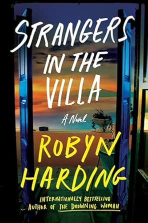 Book cover of Strangers in the Villa by Robyn Harding