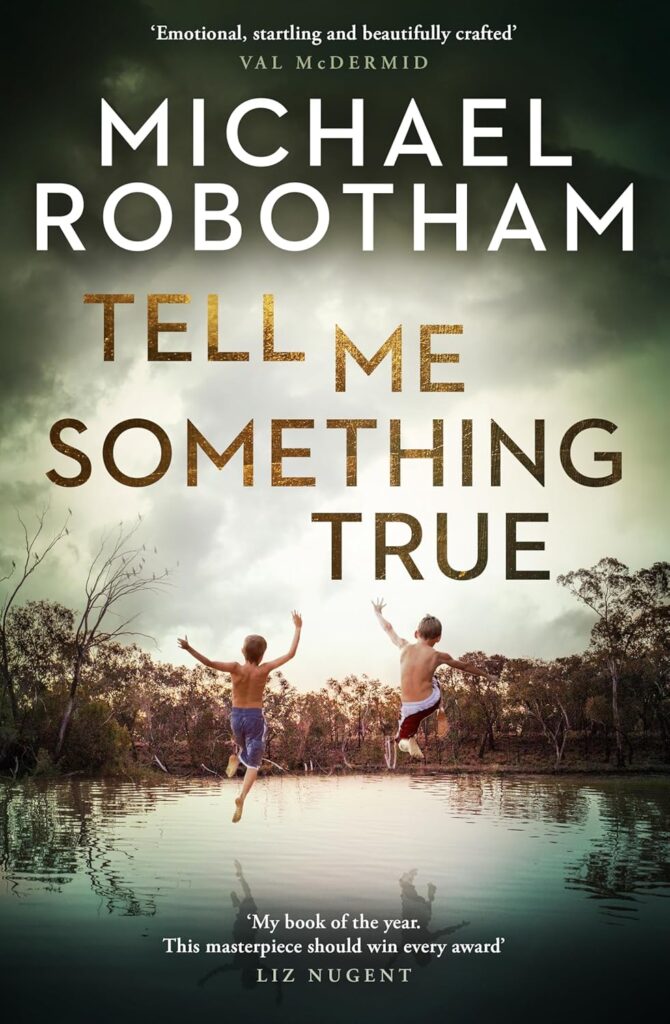 Book cover of Tell Me Something True by Michael Robotham