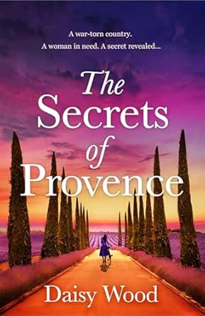 Book cover of The Secrets of Provence by Daisy Wood