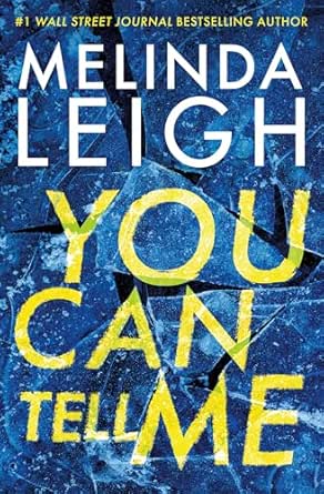 Book cover of You Can Tell Me by Melinda Leigh