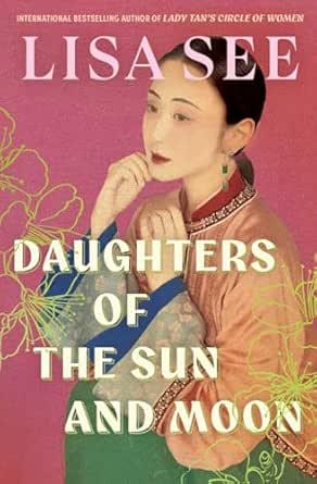 Book cover of Daughters of the Sun and Moon by Lisa See