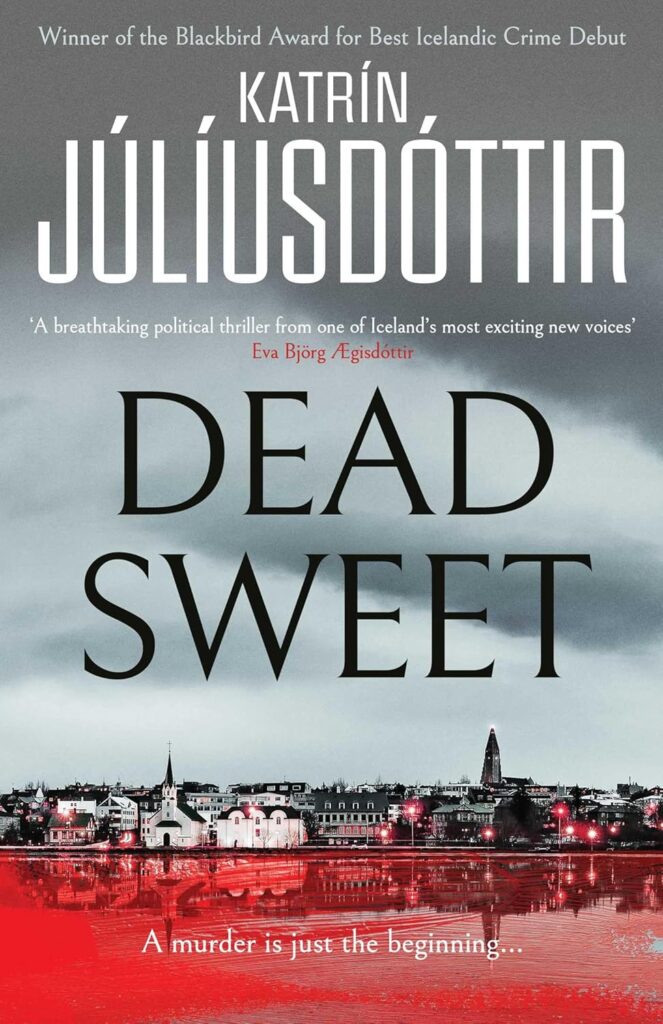 Dead Sweet book cover by Katrín Júlíusdóttir Icelandic crime thriller