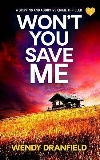 Won't You Save Me crime thriller book cover by Wendy Dranfield
