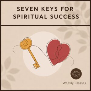 Seven Keys for Spiritual Success weekly classes promotional graphic