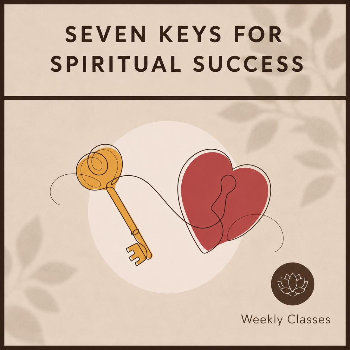 Seven Keys for Spiritual Success weekly classes promotional graphic