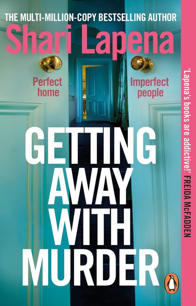 Book cover of Getting Away With Murder by Shari Lapena
