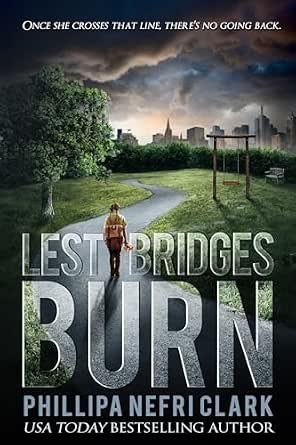 Book cover of Lest Bridges Burn by Phillipa Nefri Clark