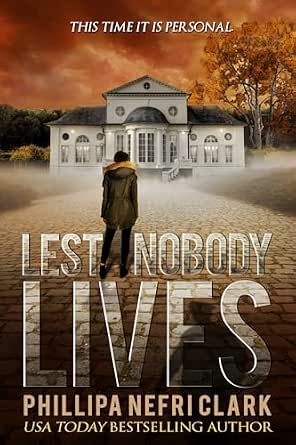 Book cover of Lest Nobody Lives by Phillipa Nefri Clark