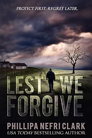 Book cover of Lest We Forgive by Phillipa Nefri Clark
