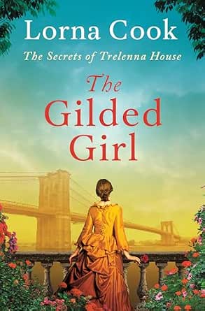 Book cover of The Gilded Girl by Lorna Cook