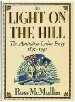 Book cover of The Light on the Hill by Ross McMullin