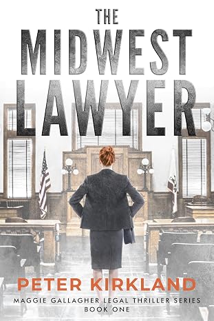 Book cover of The Midwest Lawyer by Peter Kirkland
