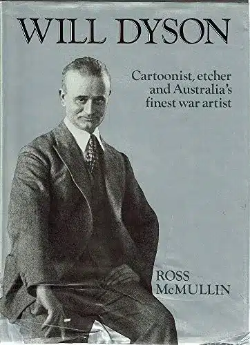 Book cover of Will Dyson biography by Ross McMullin