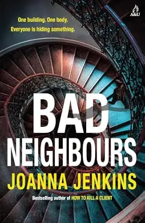 Bad Neighbours book cover by Joanna Jenkins with spiral staircase