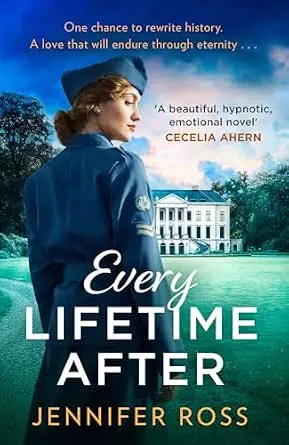 Book cover of Every Lifetime After by Jennifer Ross
