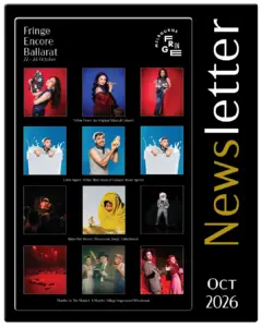 Melbourne Fringe Encore Ballarat October 2026 newsletter cover