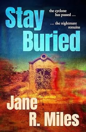 Stay Buried thriller novel cover by Jane R. Miles