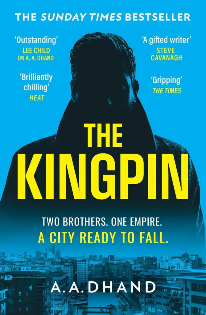 The Kingpin book cover by A.A. Dhand, Sunday Times bestseller