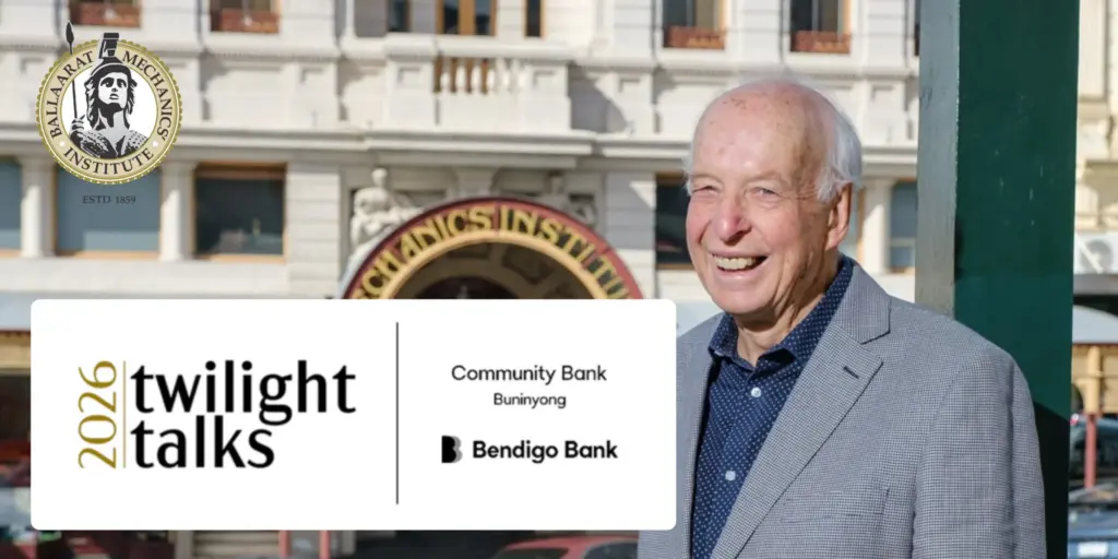 Smiling man outside Ballaarat Mechanics Institute, Twilight Talks 2026 banner