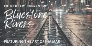 Bluestone Rivers poster over wet cobblestone street
