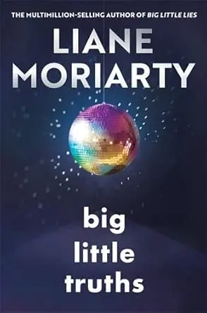 Big Little Truths book cover by Liane Moriarty